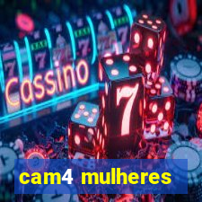 cam4 mulheres